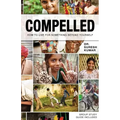 Compelled: How to Live for Something Beyond Yourself