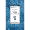Roberts Guide for Butlers & Household St