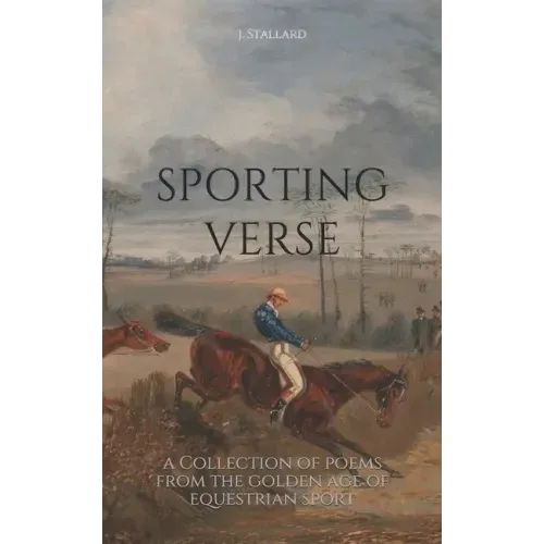 Sporting Verse: A Selection of Poems from the Golden Age of Equestrian Sport