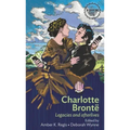 Charlotte Brontë: Legacies and Afterlives