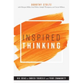 Inspired Thinking: Big Ideas to Enrich Yourself and Your Community