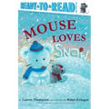 Mouse Loves Snow: Ready-To-Read Pre-Level 1