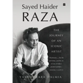 Sayed Haider Raza: The Journey of an Iconic Artist