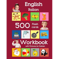 English Italian 500 Flashcards Workbook with Pictures for Babies: Learning homeschool frequency words flash cards and workbook for child toddlers pres