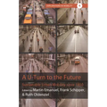A U-Turn to the Future: Sustainable Urban Mobility Since 1850