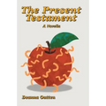 The Present Testament: A Novella