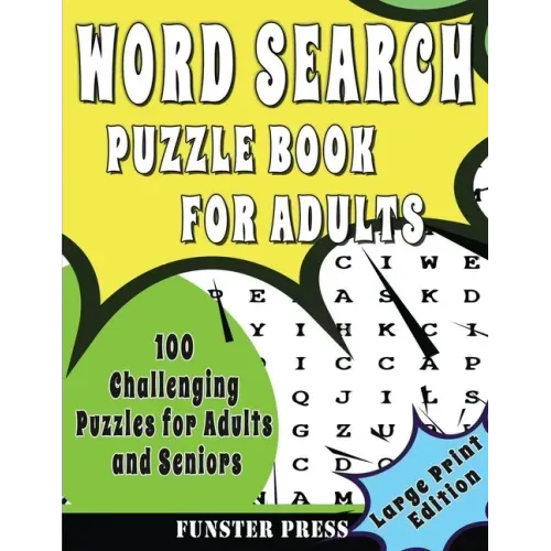 Word Search Puzzle Book for Adults: 100 Challenging Puzzles For Adult And Seniors - Large Print Edition