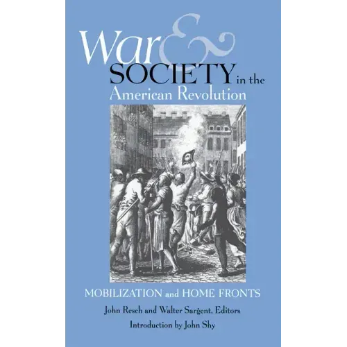 War and Society in the American Revolution