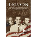 Inclusion: How Hawai'i Protected Japanese Americans from Mass Internment, Transformed Itself, and Changed America