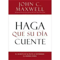 Haga Que Su Día Cuente: El Secreto de Su Exito Lo Determina Su Agenda Diaria