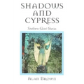 Shadows and Cypress: Southern Ghost Stories