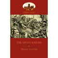 The Meditations of Marcus Aurelius (Aziloth Books)