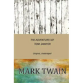 The Adventures of Tom Sawyer: Original, Unabridged