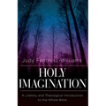 Holy Imagination: A Literary and Theological Introduction to the Whole Bible