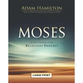 Moses: In the Footsteps of the Reluctant Prophet