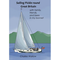 Sailing Pickle round Great Britain: with family, friends and bees in my bonnet