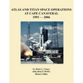 Atlas and Titan Space Operations at Cape Canaveral 1993-2006