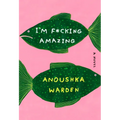I'm F*cking Amazing