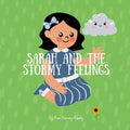 Sarah and the Stormy Feelings: A Children's Book About Big Emotions, Self-Regulation, and Coping Skills