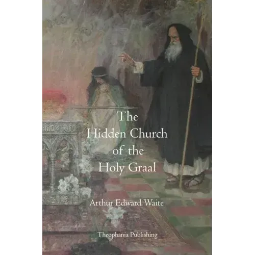 The Hidden Church of the Holy Graal