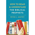 How to Read and Understand the Biblical Prophets