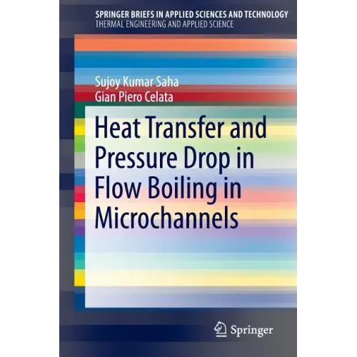 Heat Transfer and Pressure Drop in Flow Boiling in Microchannels
