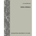 Visual Signals (TC 3-21.60 / FM 21-60)