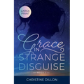 Grace in Strange Disguise: Large Print edition