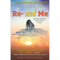 Re- and Me: Life Now with My Little 2-Letter Friend
