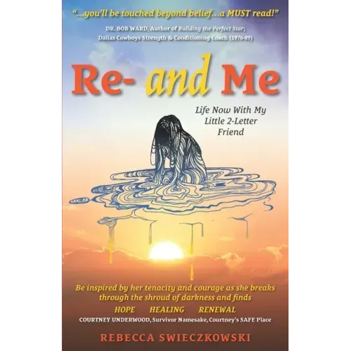 Re- and Me: Life Now with My Little 2-Letter Friend