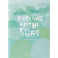 Junya Ishigami: Freeing Architecture