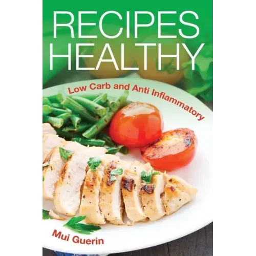 Recipes Healthy: Low Carb and Anti Inflammatory