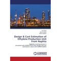 Design & Cost Estimation of Ethylene Production Unit From Naphta