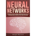 Neural Networks: Introduction to Artificial Neurons, Backpropagation and Multilayer Feedforward Neural Networks with Real-World Applications