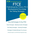 FTCE Prekindergarten Primary PK-3 Developmental Knowledge - Test Taking Strategies: FTCE 531 Exam - Free Online Tutoring - New 2020 Edition - The late