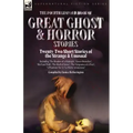 The Fourth Leonaur Book of Great Ghost and Horror Stories: Twenty-Two Short Stories of the Strange and Unusual Including 'The Shadow of a Midnight', '