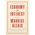 Economy and Interest: A New Presentation of the Fundamental Problems Related to the Economic Role of the Rate of Interest and Their Solutions