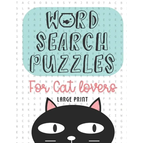 Word Search Puzzles For Cat Lovers Large Print: Word Search Puzzles Plus Bonus Easy Sudoku, Fun Brain Games for All Ages