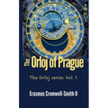 The Orloj of Prague: The Orloj series: Vol. 1