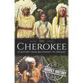 The Cherokee: A History from Beginning to Present