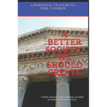 A Better Society We Should Create: Viable Options and Solutions Needed to Create a Better Society