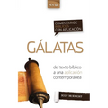 Comentario Bíblico Con Aplicación NVI Gálatas: del Texto Bíblico a Una Aplicación Contemporánea