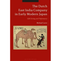 The Dutch East India Company in Early Modern Japan: Gift Giving and Diplomacy