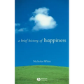 A Brief History of Happiness