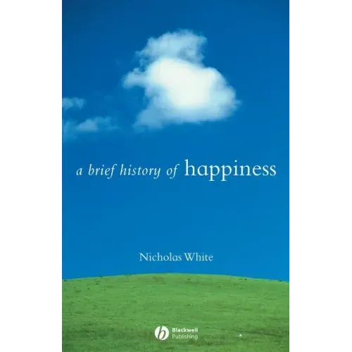 A Brief History of Happiness