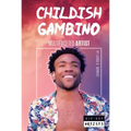 Childish Gambino: Multifaceted Artist: Multifaceted Artist
