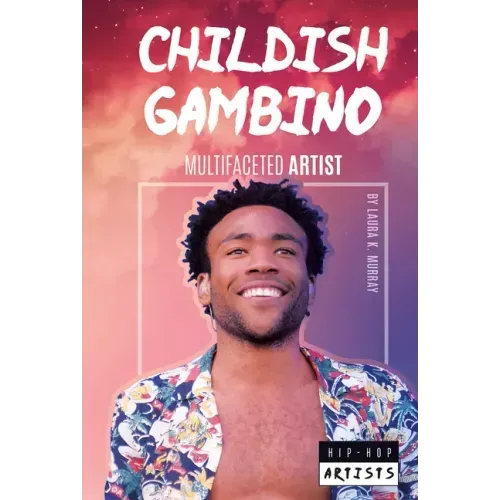 Childish Gambino: Multifaceted Artist: Multifaceted Artist