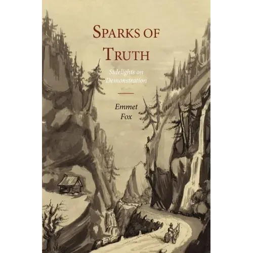 Sparks of Truth; Sidelights on Demonstration