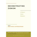 Deconstructing Zionism: A Critique of Political Metaphysics