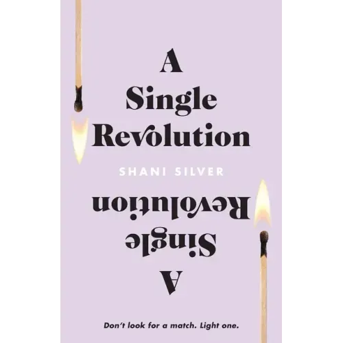 A Single Revolution: Don't look for a match. Light one.